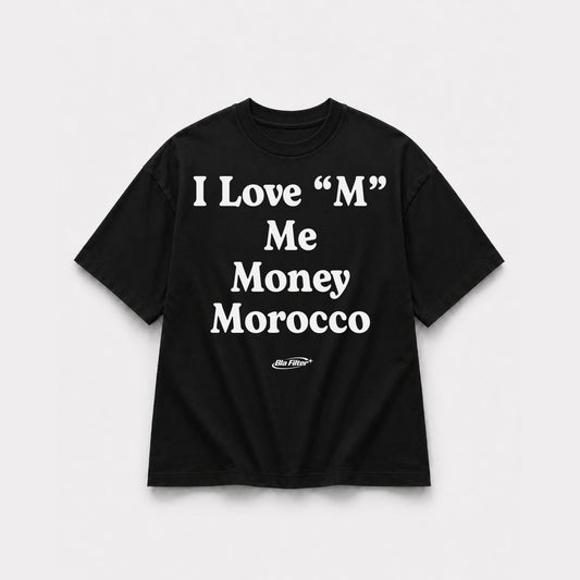 I Love "M" Me Money Morocco T-shirt