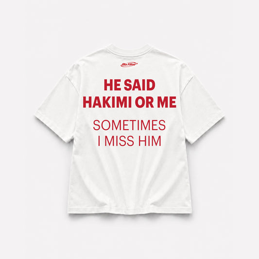 He Said Hakimi or Me Sometimes I Miss Him T-shirt