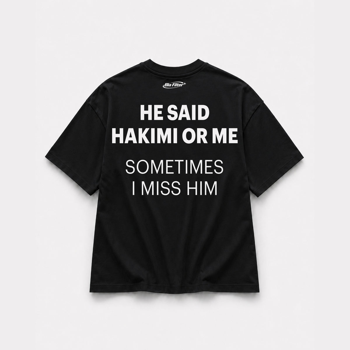 He Said Hakimi or Me Sometimes I Miss Him T-shirt