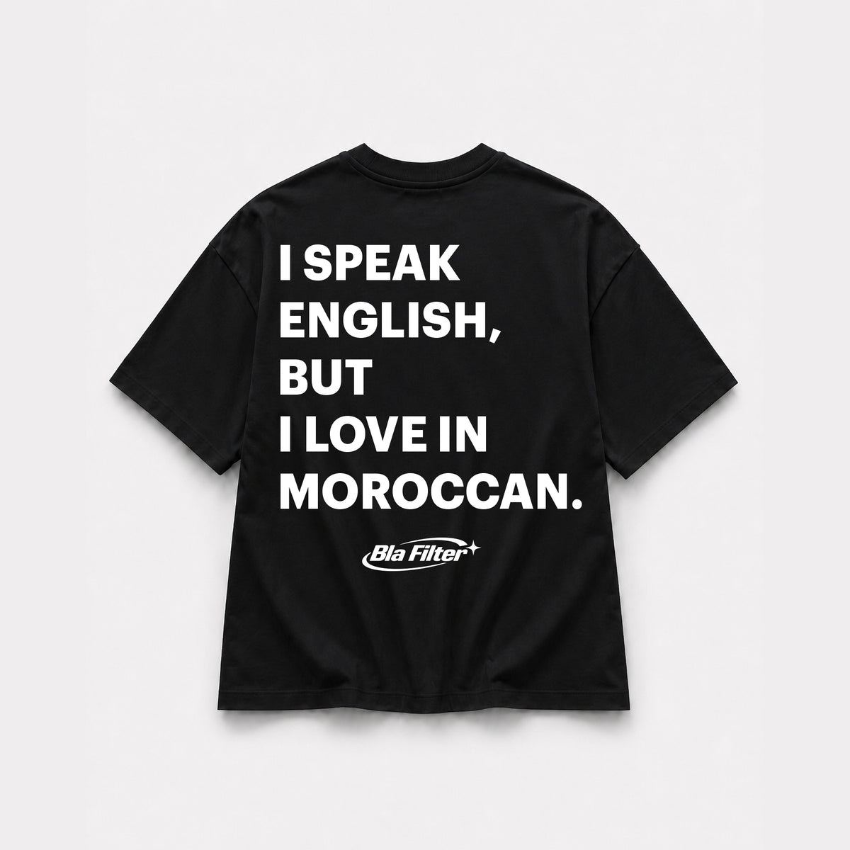 I Speak English but I Love in Moroccan T-shirt