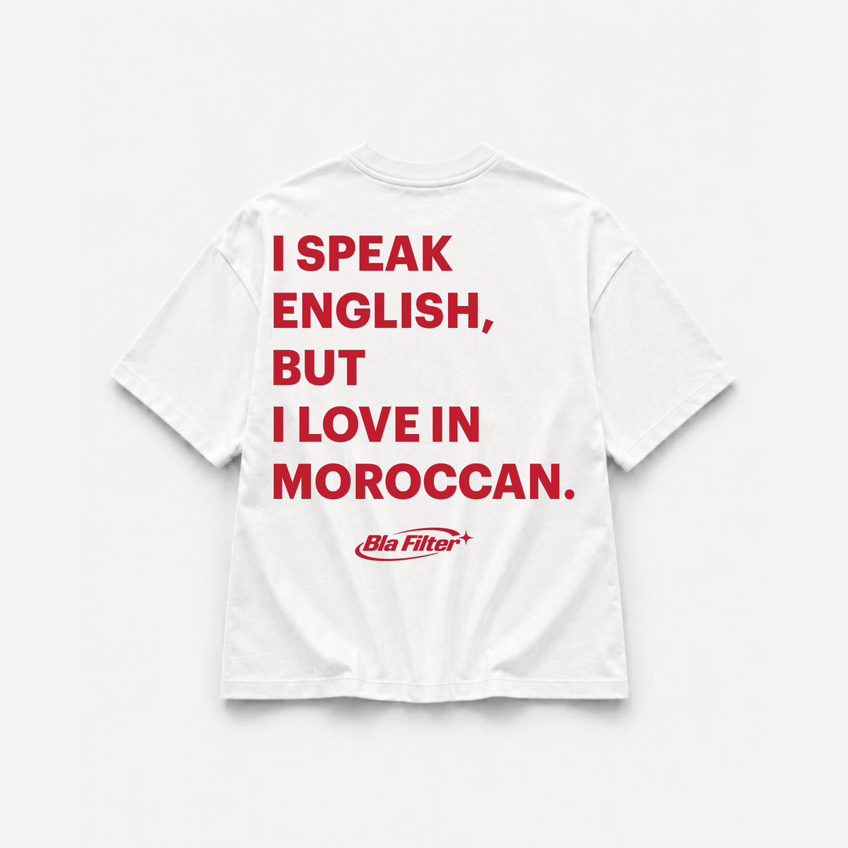 I Speak English but I Love in Moroccan T-shirt